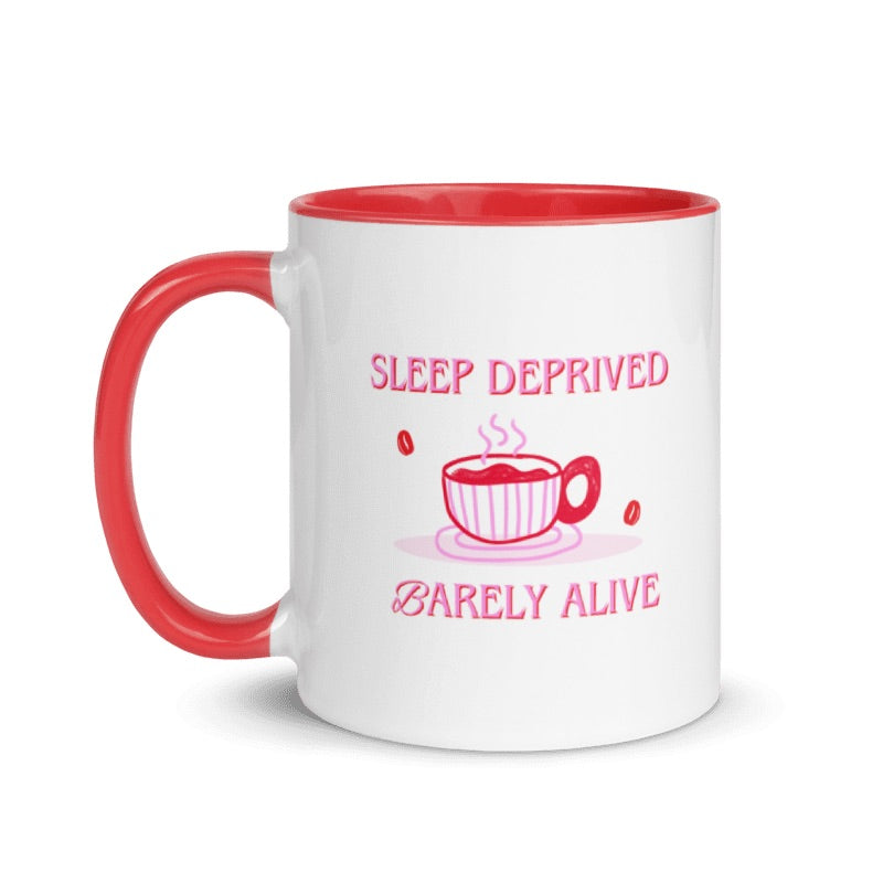 Sleep Deprive Barely Alive Coffee Mug