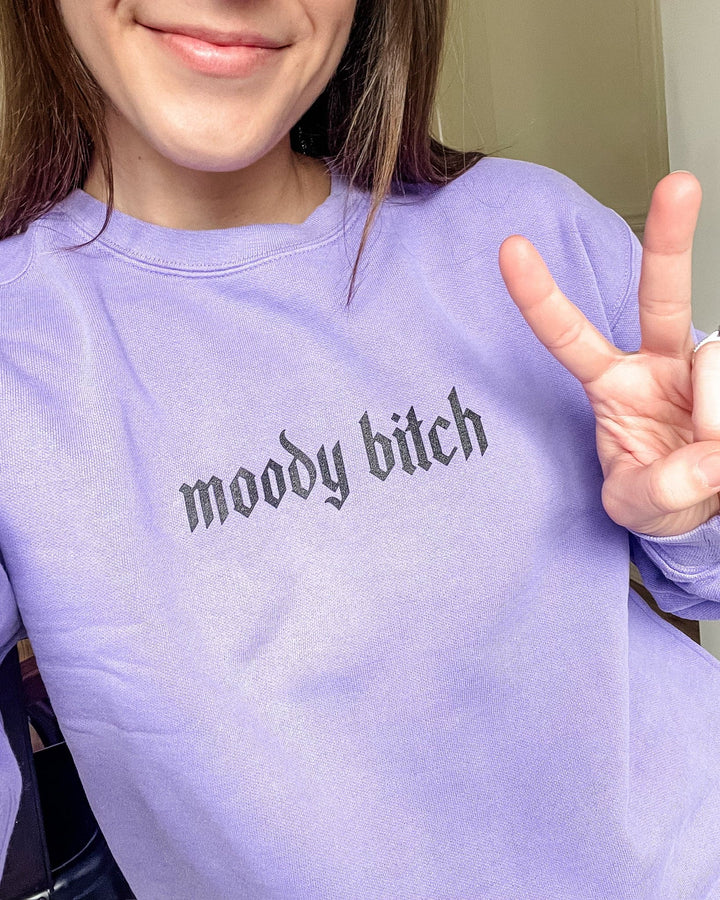 Moody Bitch Sweatshirt - Violet