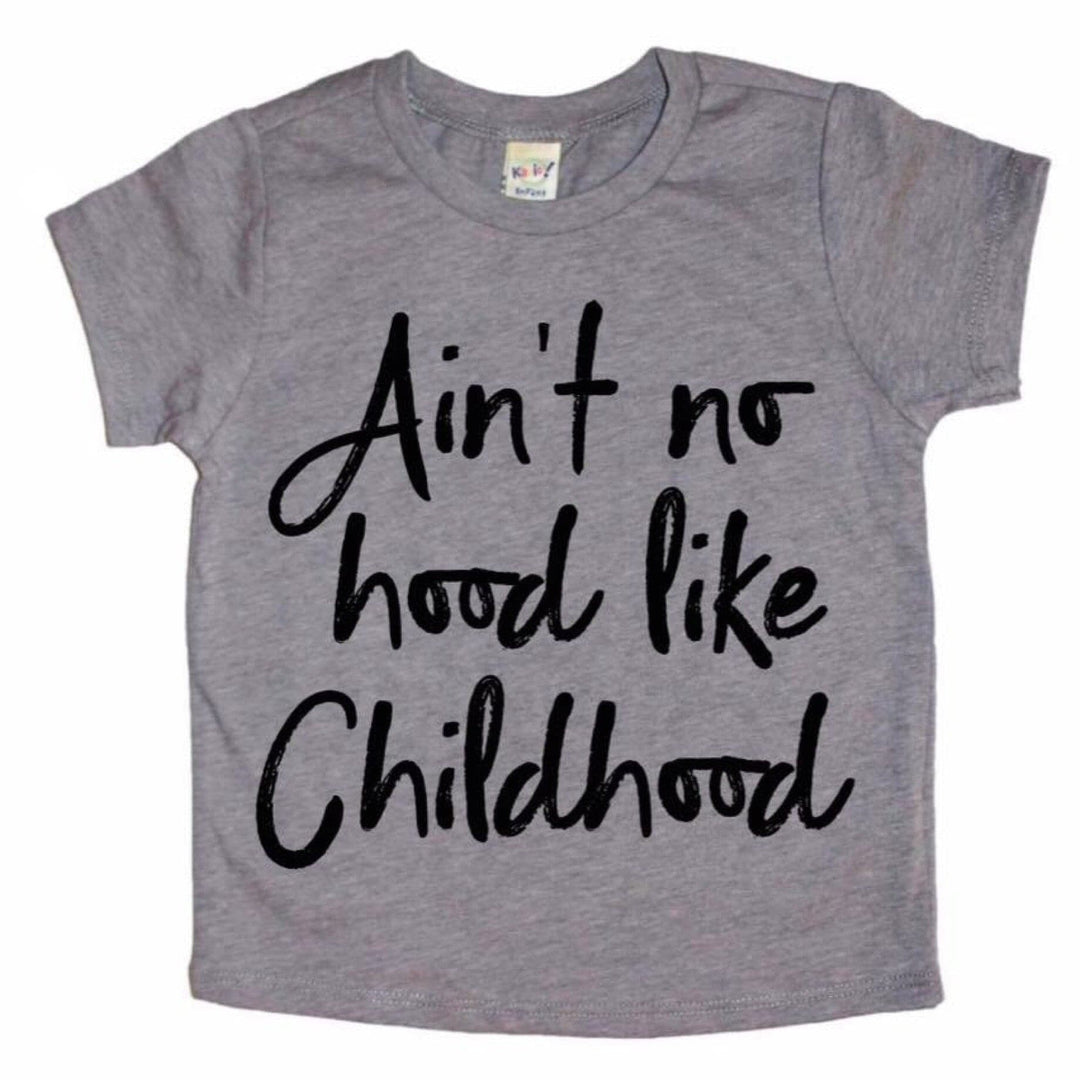 Ain't No Hood Like Childhood Tee - Gray