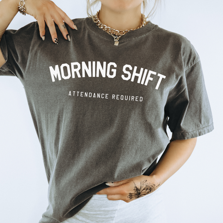 The Morning Shift Tee