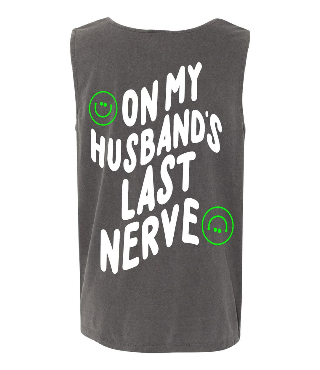On My Husband's Last Nerve Tank Top - Pepper with White Print