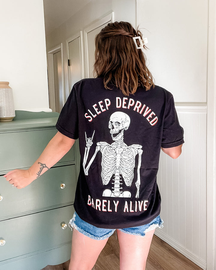 Sleep Deprived Barely Alive Tee
