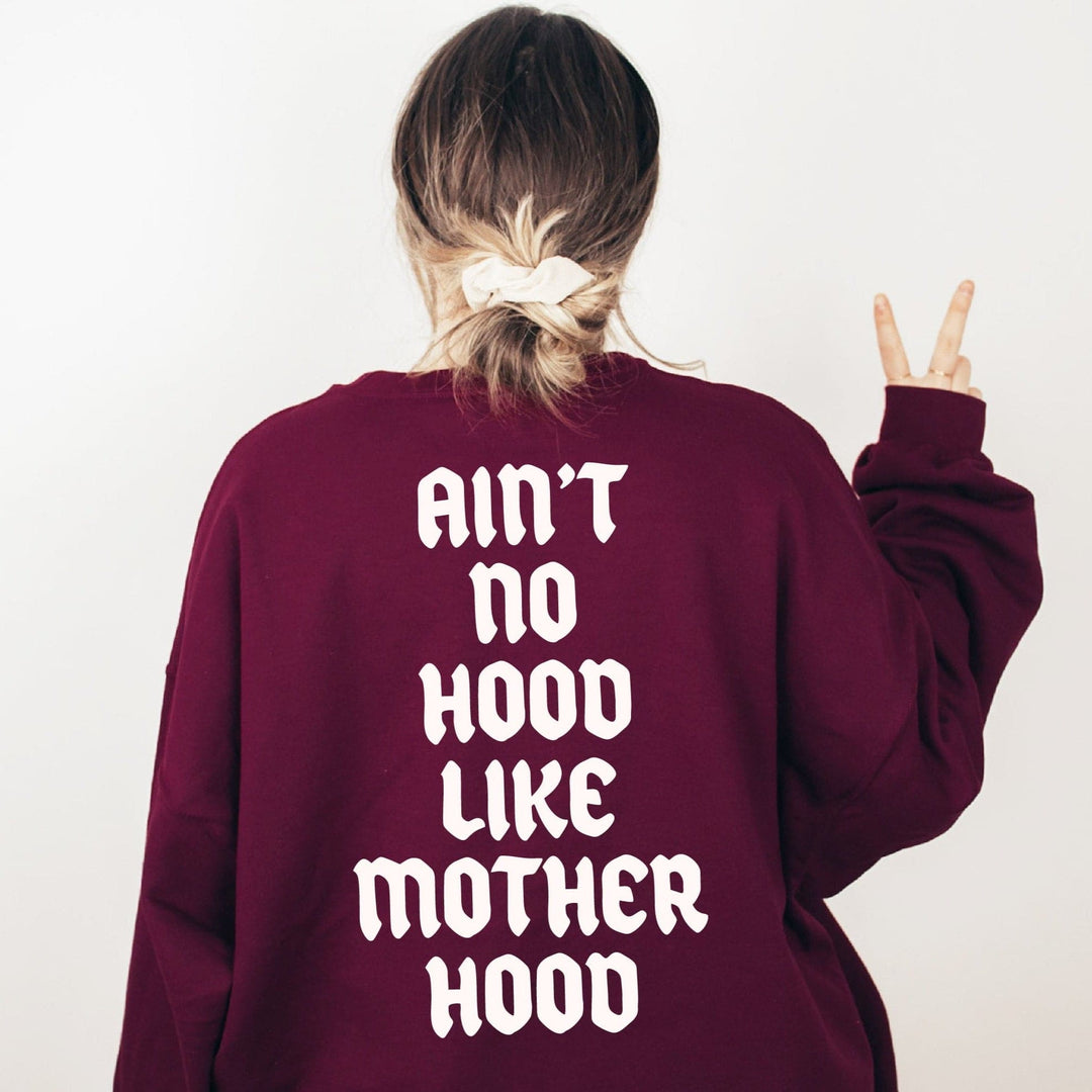Ain't No Hood Like Motherhood Blackletter Sweatshirt - Maroon