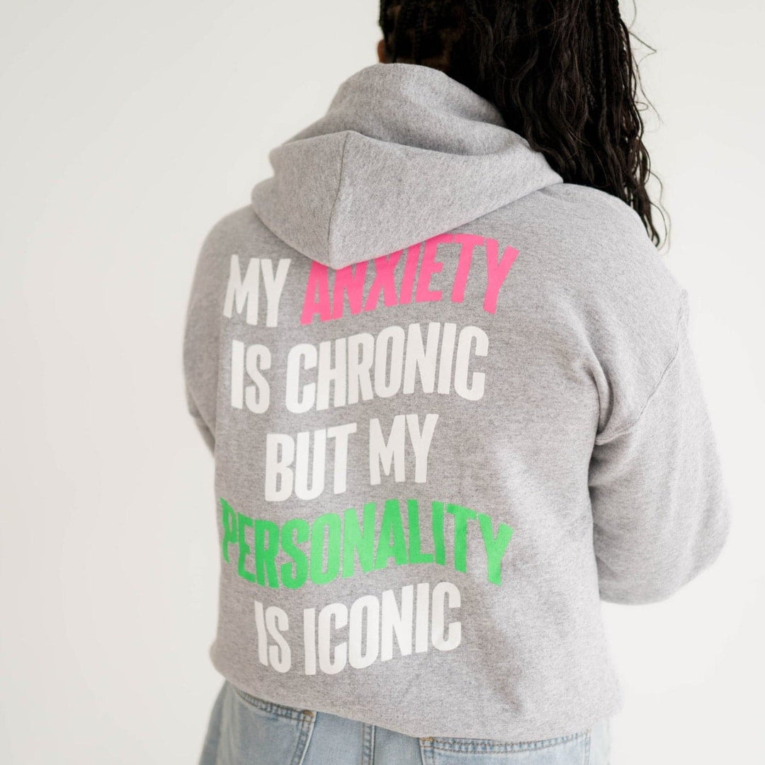 My Anxiety Is Chronic Hoodie