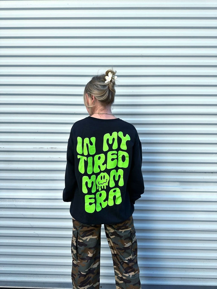 In My Tired Mom Era Sweatshirt - Black with Neon Green Print