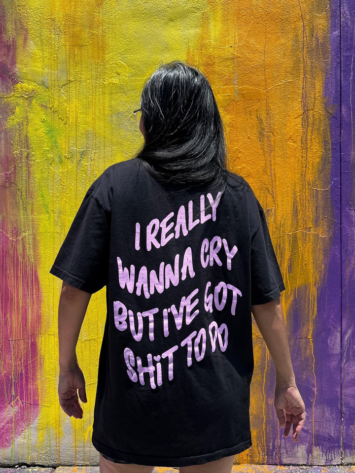 I Really Wanna Cry Tee Double Sided Print Tee - Black