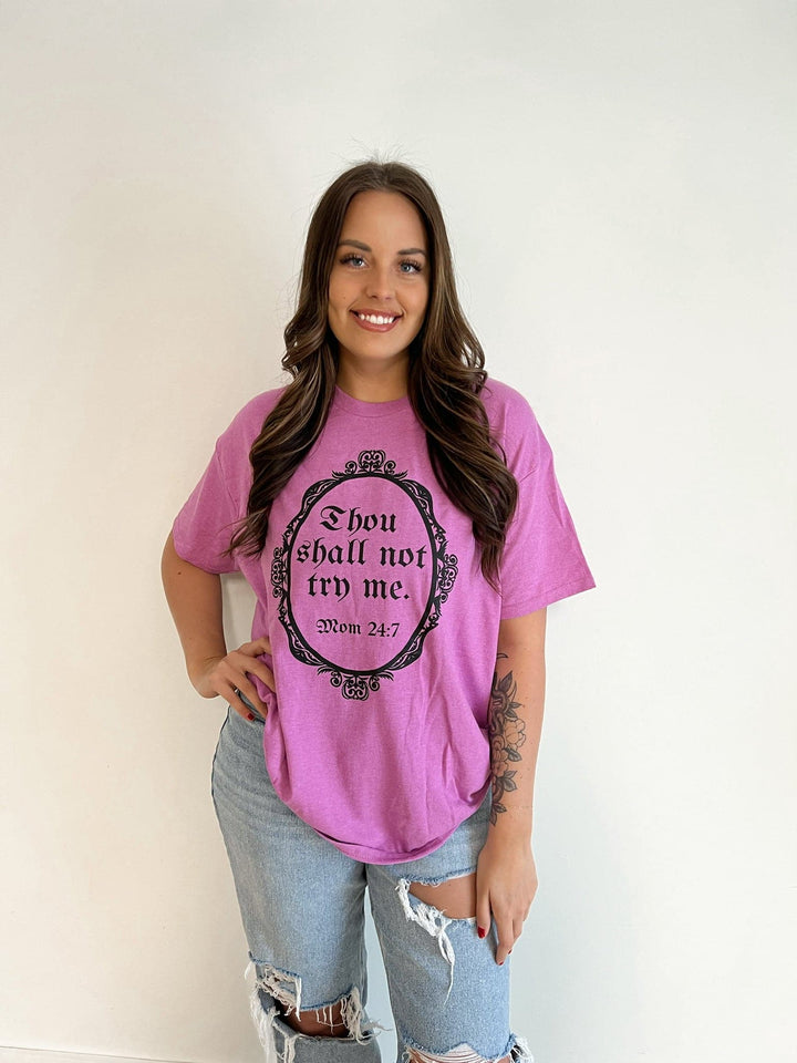 Thou Shall Not Try Me Tee