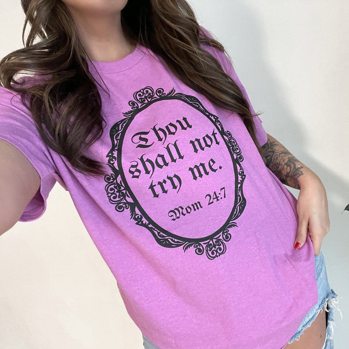 Thou Shall Not Try Me Tee