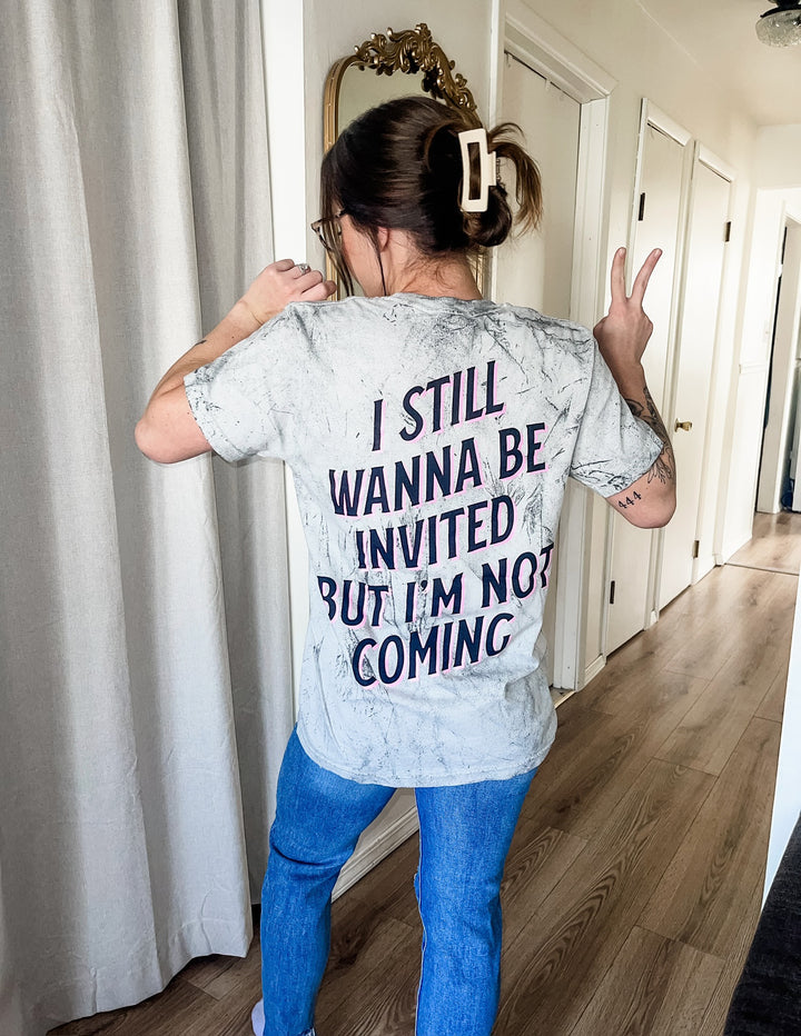 I Wanna Be Invited Colorblast Tee