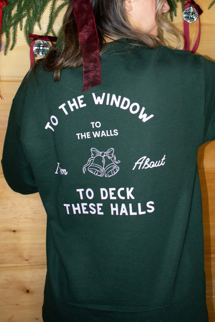 Deck These Halls Forest Green Sweatshirt