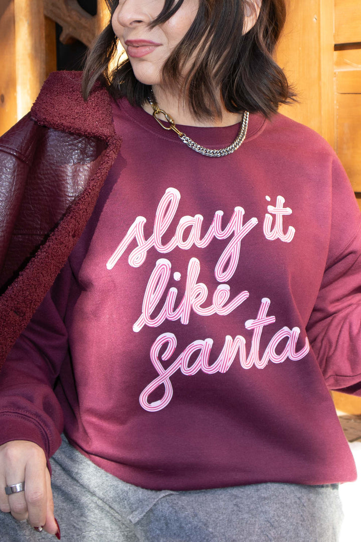 Slay it like Santa Maroon Sweatshirt