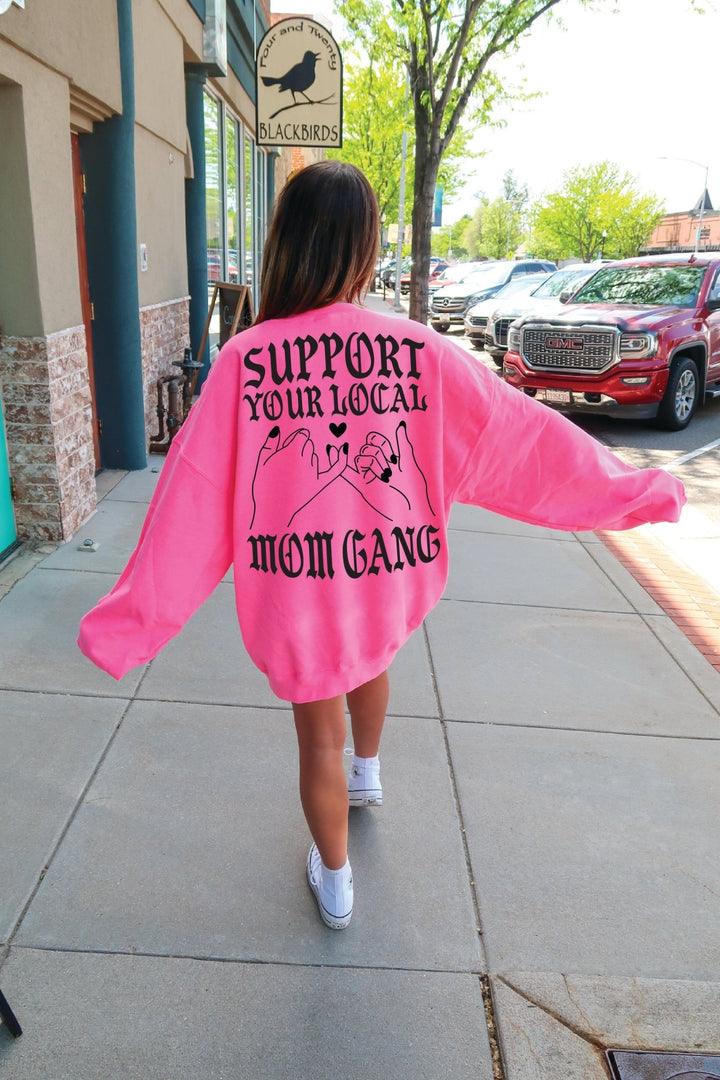 Support Your Local Mom Gang Sweatshirt - Neon Pink