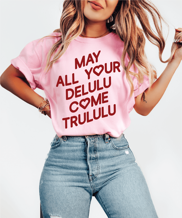 May All Your Delulu Come Trululu Tee - Baby Pink
