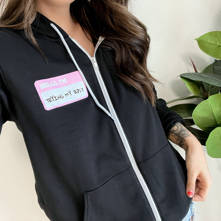 Trying My Best Zip-Up Hoodie