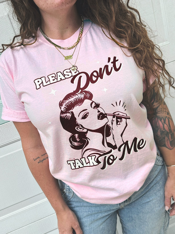 Please Don't Talk to Me Light Pink Tee
