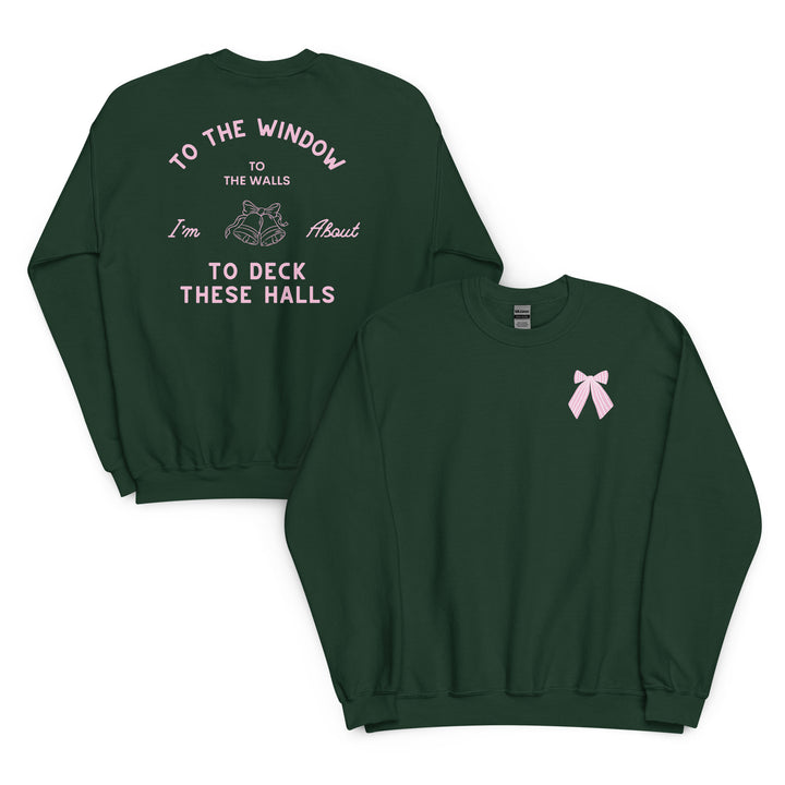 Deck These Halls Forest Green Sweatshirt