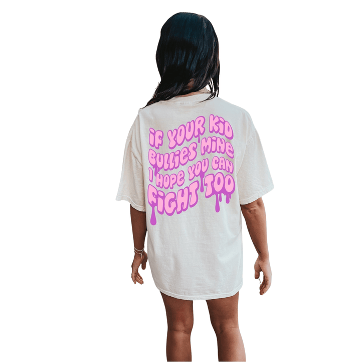 If Your Kid Bullies Mine Tee - Ivory