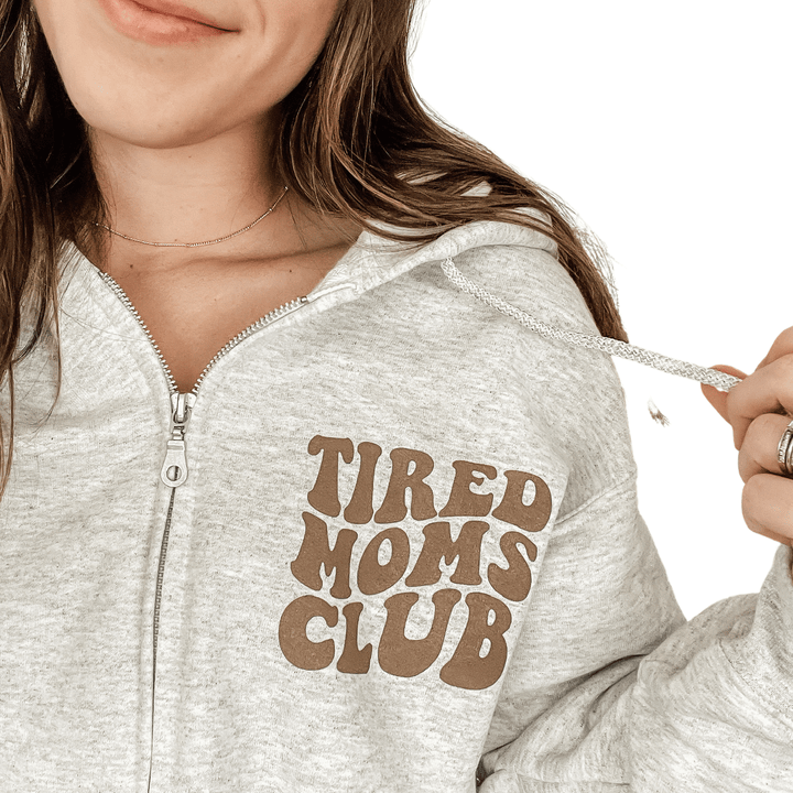 Tired Moms Club Zip-Up Hoodie