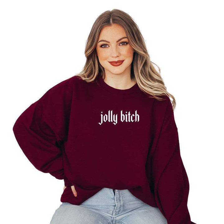 Jolly Bitch Sweatshirt - Maroon