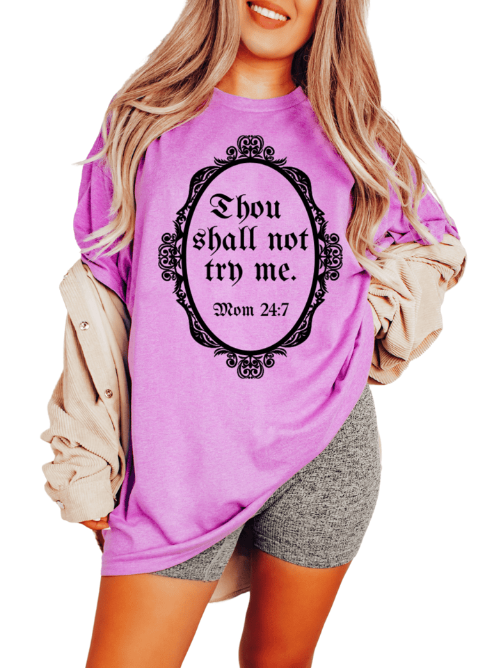 Thou Shall Not Try Me Tee