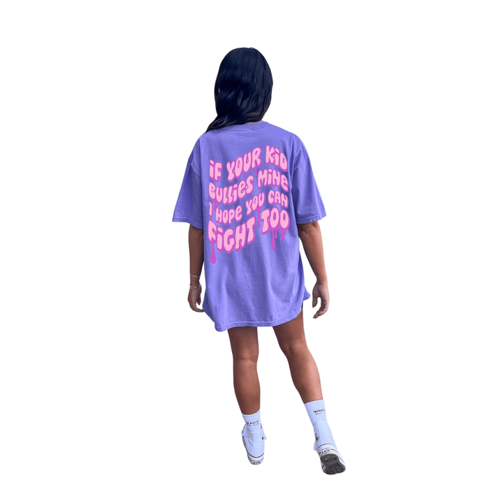 If Your Kid Bullies Mine Tee - Violet