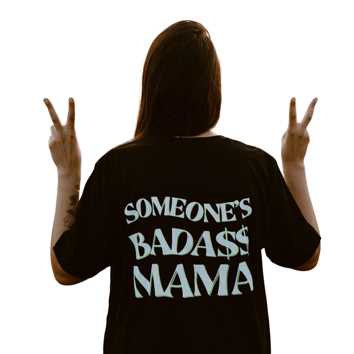 Someone's Bada$$ Mama Tee
