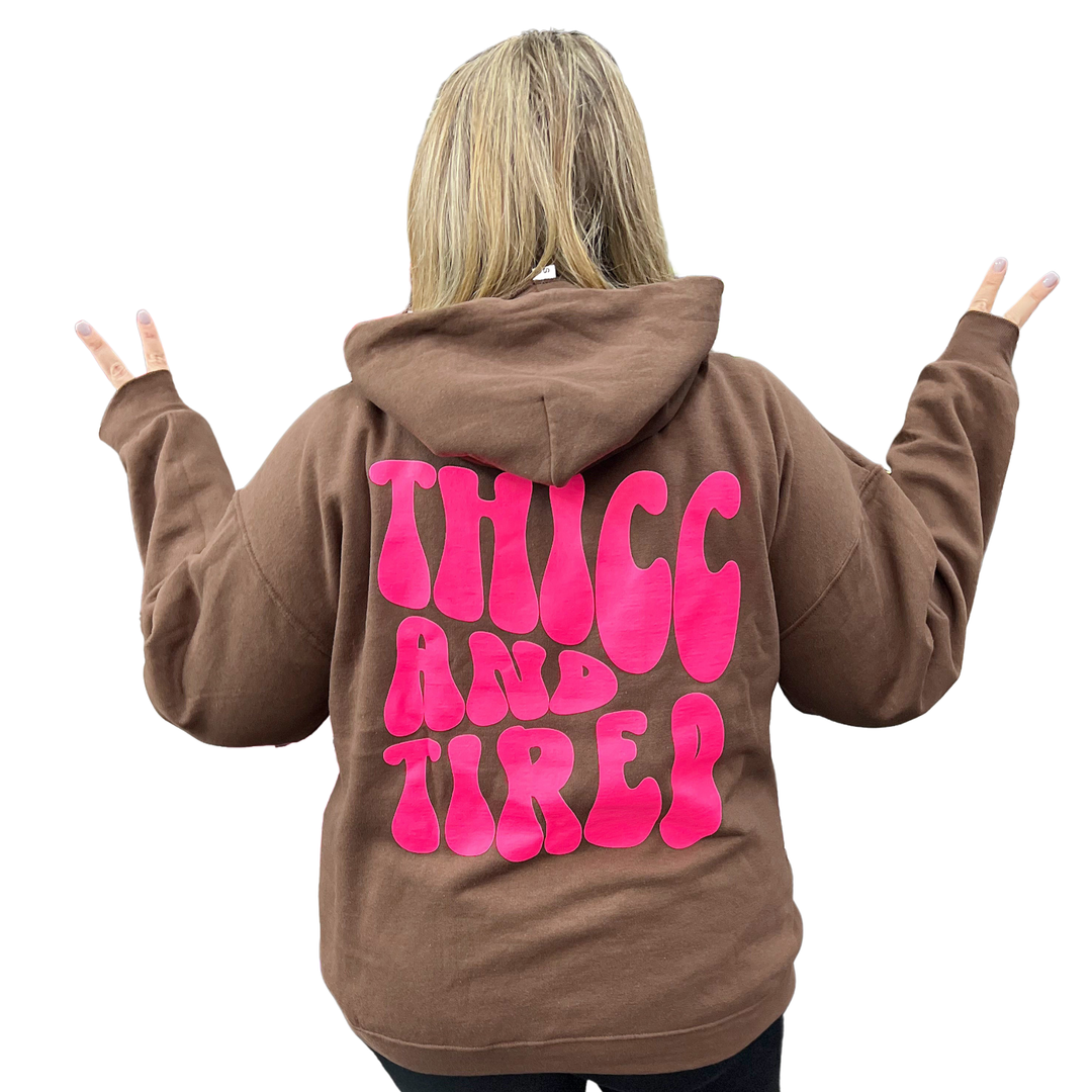 Thicc and Tired Hoodie - Dark Chocolate with Neon Pink Print