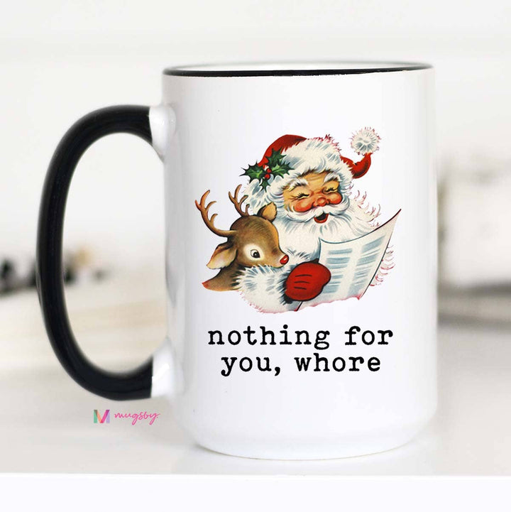Nothing For You Mug (PREORDER)