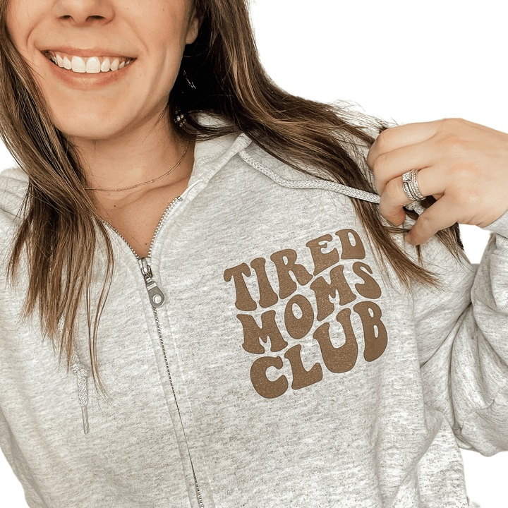 Tired Moms Club Zip-Up Hoodie