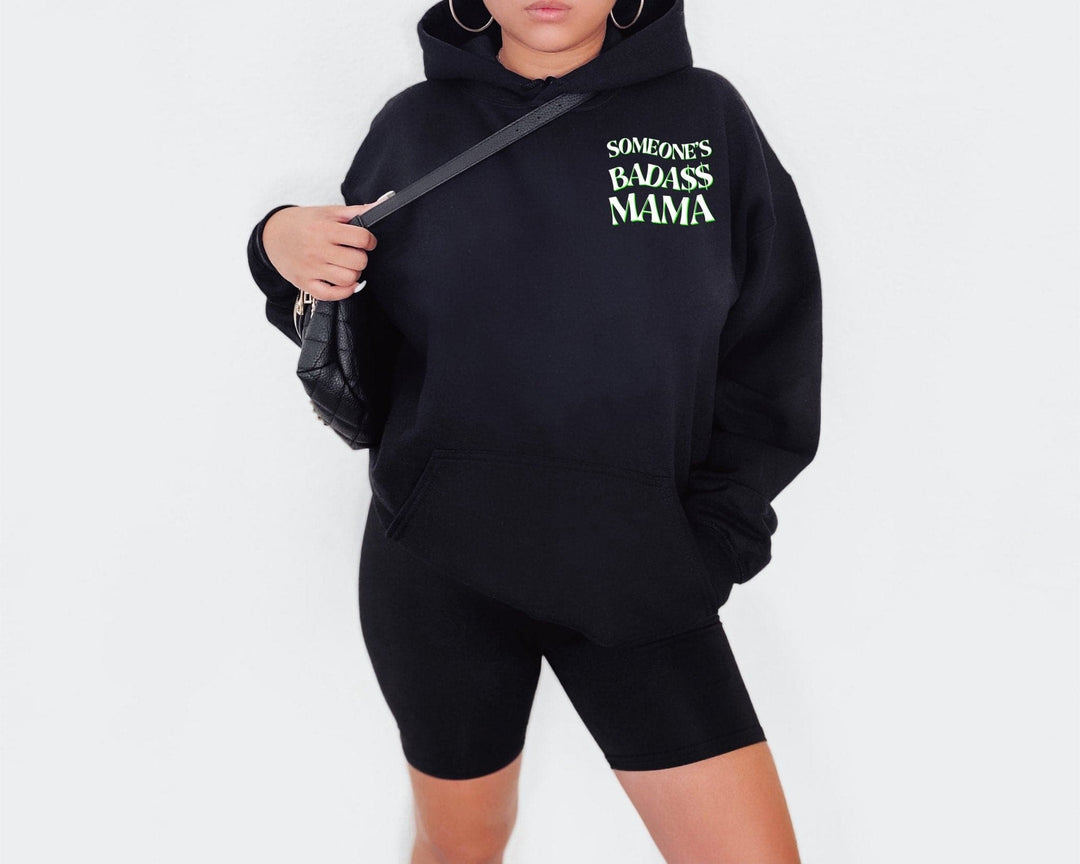 Someone's Bada$$ Mama Hoodie