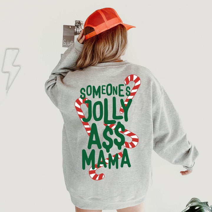 Someone's Jolly A$$ Mama Sweatshirt - Gray (PREORDER)