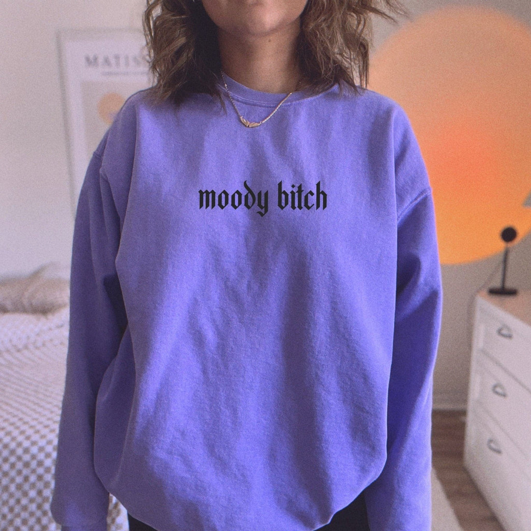 Moody Bitch Sweatshirt - Violet