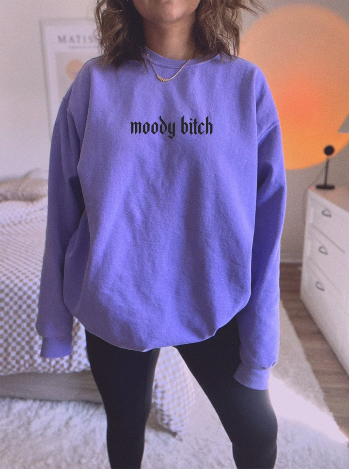 Moody Bitch Sweatshirt - Violet