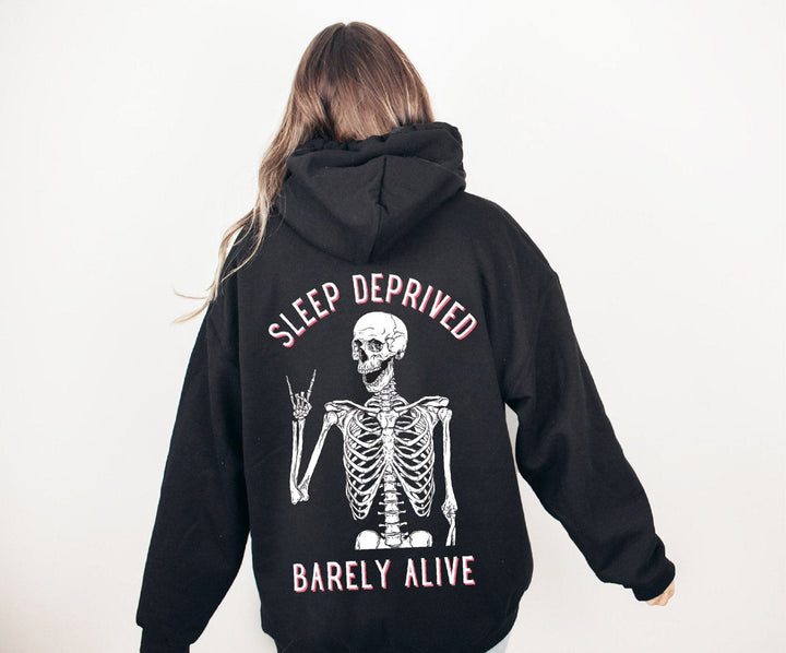 Sleep Deprived Barely Alive Hoodie