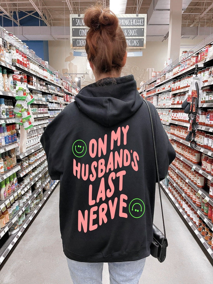 On My Husband's Last Nerve Hoodie - Black