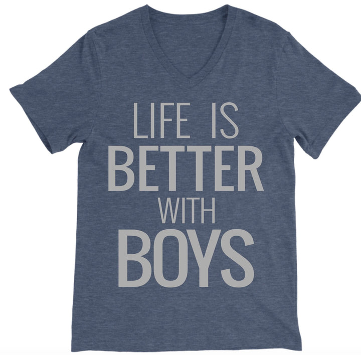 Life Is Better With BOYS Tee