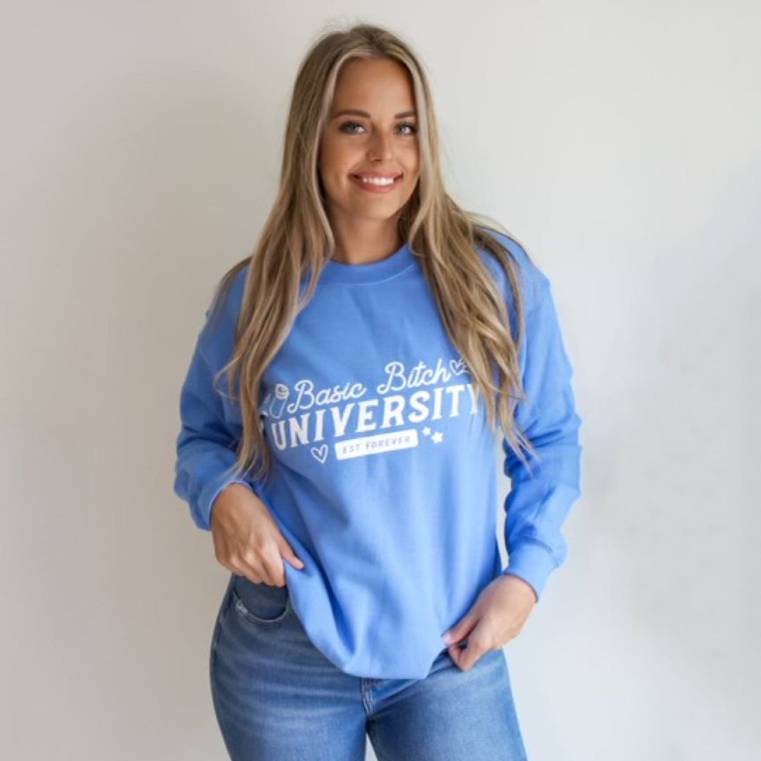 Basic Bitch University Sweatshirt