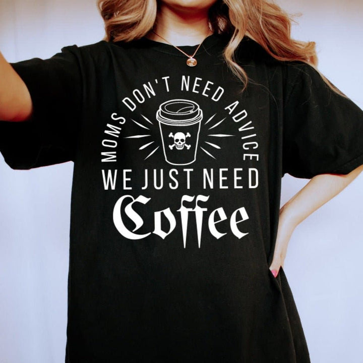 Moms Need Coffee Tee