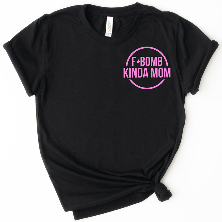 F-Bomb Kinda Mom Tee - Black w/ Pink Print