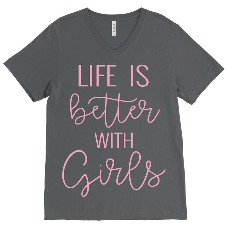 Life Is Better With GIRLS Tee