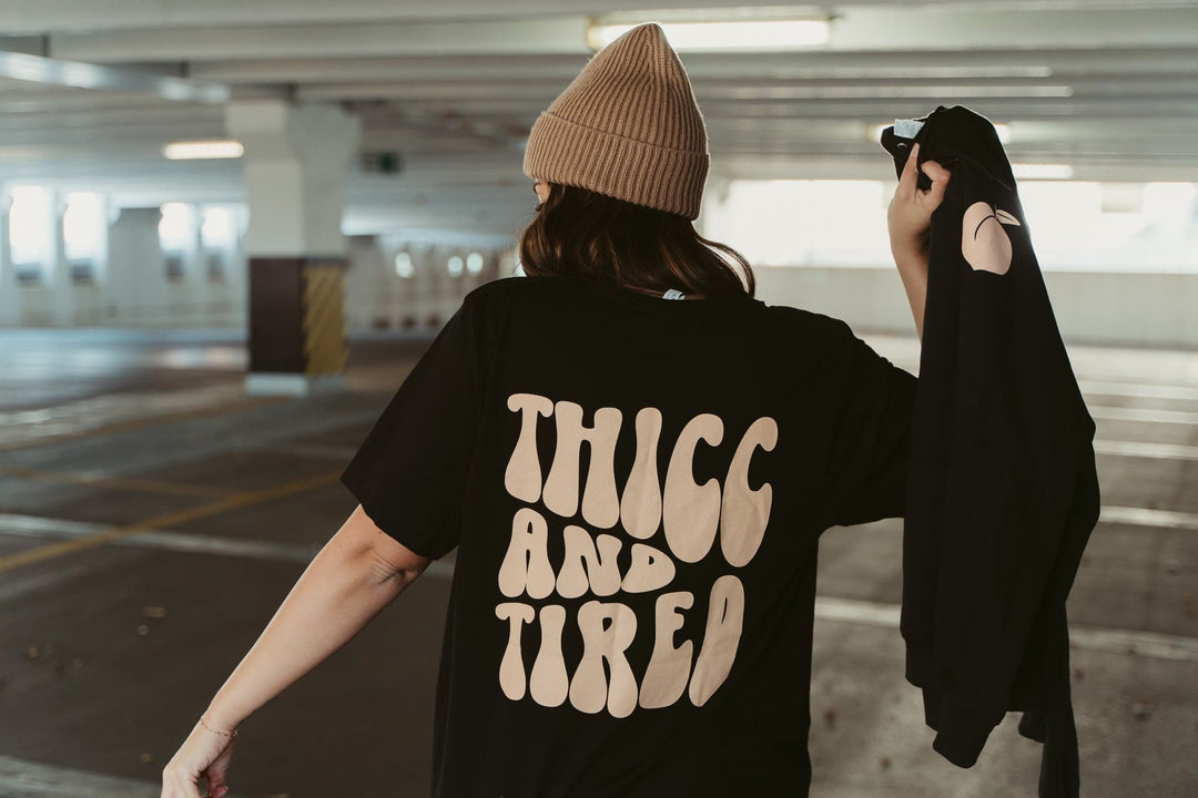 Thicc and Tired Tee