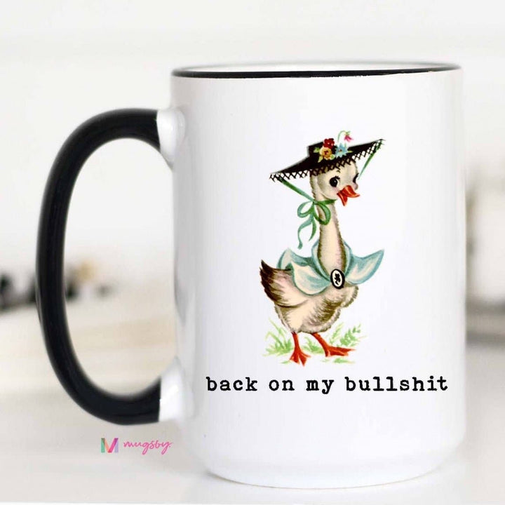 Back On My Bullshit Mug (PREORDER)