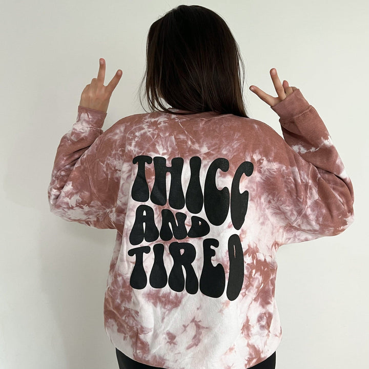 Thicc and Tired Copper Crystal Tie Dye Sweatshirt