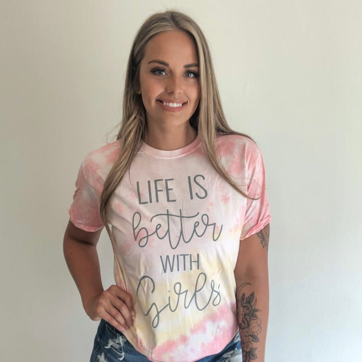 Life Is Better With Girls Tie Dye Tee w/ Gray Print