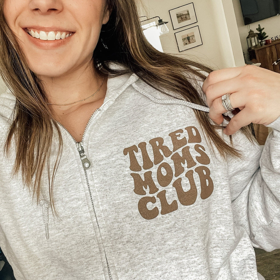 Tired Moms Club Zip-Up Hoodie