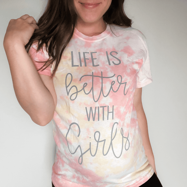 Life Is Better With Girls Tie Dye Tee w/ Gray Print