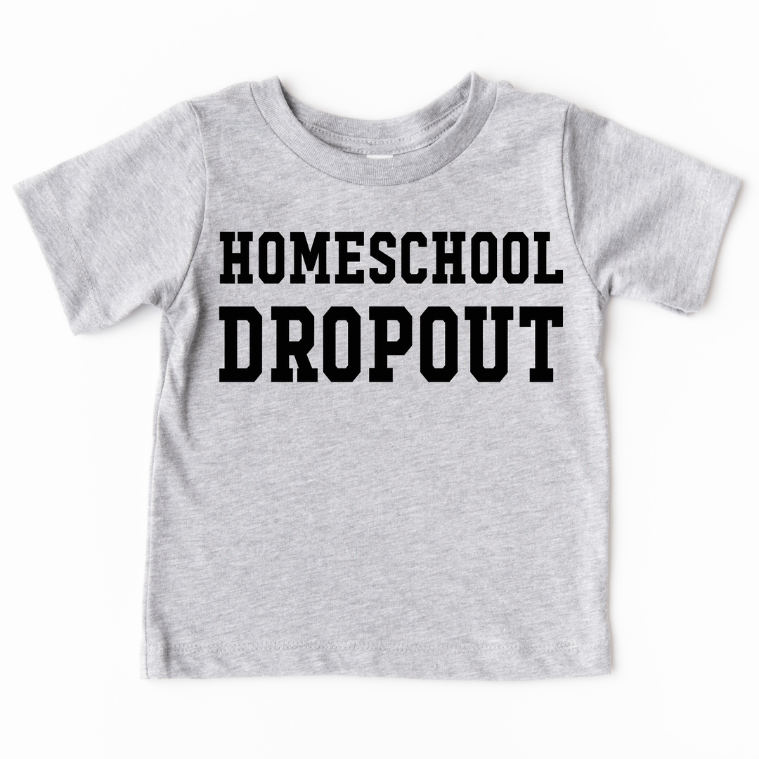 Homeschool Dropout KIDS Tee