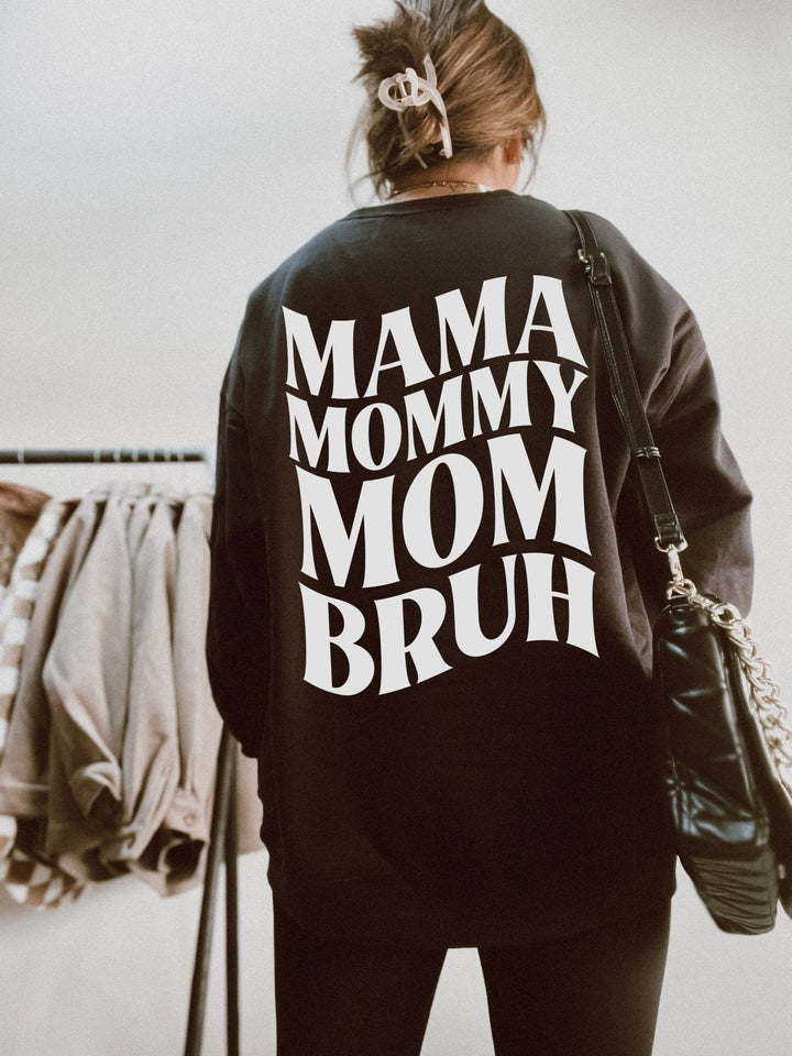 Mama Mommy Mom Bruh Skelly Sweatshirt